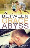 Between Grace and Abyss: A Short Story (eBook, ePUB)