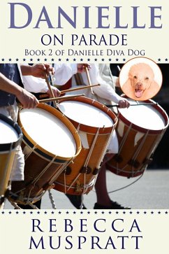 Cover Danielle on Parade (Danielle Diva Dog, #2) (eBook, ePUB)