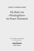 Die Rede von 'Wiedergeburt' im Neuen Testament (eBook, PDF)