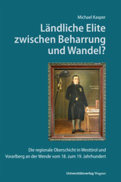 Ländliche Elite zwischen Beharrung und Wandel? - Kasper, Michael