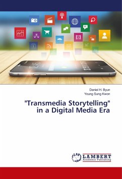&quote;Transmedia Storytelling&quote; in a Digital Media Era