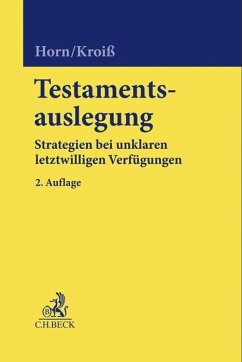 Testamentsauslegung - Horn, Claus-Henrik;Kroiß, Ludwig
