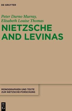 Nietzsche and Levinas - Murray, Peter Durno;Thomas, Elisabeth Louise