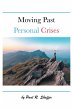 Moving Past Personal Crises (eBook,... - Bild 1