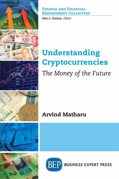 Understanding Cryptocurrencies (eBook, ePUB) - Matharu, Arvind