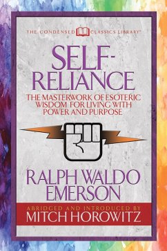Self-Reliance (Condensed Classics) (eBook, ePUB) - Emerson, Ralph Waldo; Horowitz, Mitch