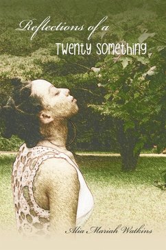 Reflections of a Twenty Something (eBook, ePUB) - Watkins, Alia Mariah