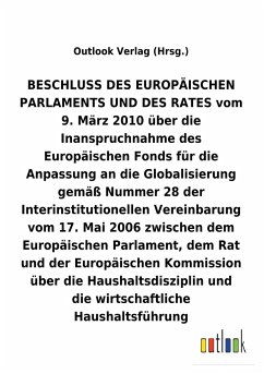 BESCHLUSS über die Inanspruchnahme des Europäischen Fonds für die Anpassung an die Globalisierung über die Haushaltsdisziplin und die wirtschaftliche Haushaltsführung - Outlook Verlag