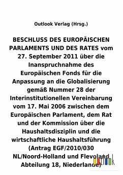 BESCHLUSS vom 27. September 2011 über die Inanspruchnahme des Europäischen Fonds für die Anpassung an die Globalisierung gemäß Nummer 28 der Interinstitutionellen Vereinbarung vom 17.Mai 2006 über die Haushaltsdisziplin und die wirtschaftliche Haushaltsführung - Outlook Verlag