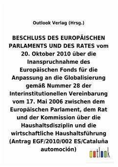 BESCHLUSS vom 20. Oktober 2010 über die Inanspruchnahme des Europäischen Fonds für die Anpassung an die Globalisierung gemäß Nummer 28 der Interinstitutionellen Vereinbarung vom 17. Mai 2006 über die Haushaltsdisziplin und die wirtschaftliche Haushaltsführung - Outlook Verlag