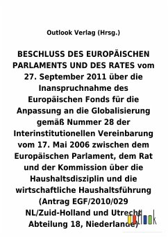 BESCHLUSS vom 27.September 2011 über die Inanspruchnahme des Europäischen Fonds für die Anpassung an die Globalisierung gemäß Nummer28 der Interinstitutionellen Vereinbarung vom 17.Mai 2006 über die Haushaltsdisziplin und die wirtschaftliche Haushaltsführung