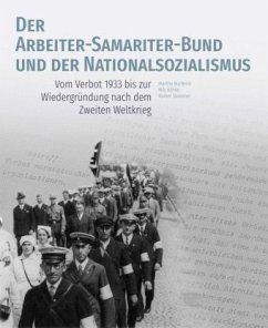 Der Arbeiter-Samariter-Bund und der Nationalsozialismus - Burfeind, Marthe;Stommer, Rainer;Köhler, Nils