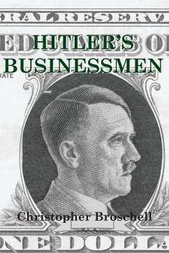 Hitler's Businessmen - Broschell, Christopher