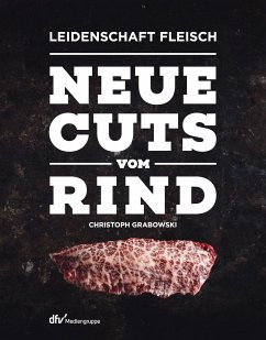 Neue Cuts vom Rind - Grabowski, Christoph