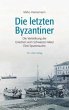 Die letzten Byzantiner - Bild 1