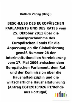 BESCHLUSS vom 25. Oktober 2011 über die Inanspruchnahme des Europäischen Fonds für die Anpassung an die Globalisierung gemäß Nummer 28 der Interinstitutionellen Vereinbarung vom 17. Mai 2006 über die Haushaltsdisziplin und die wirtschaftliche Haushaltsführung