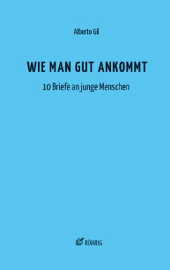 Wie man gut ankommt - Gil, Alberto