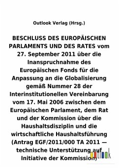 BESCHLUSS über die Inanspruchnahme des Europäischen Fonds für die Anpassung an die Globalisierung gemäß Nummer 28 der Interinstitutionellen Vereinbarung vom 17. Mai 2006 über die Haushaltsdisziplin und die wirtschaftliche Haushaltsführung - Outlook Verlag