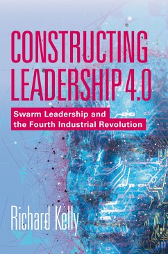 Constructing Leadership 4.0 (eBook, PDF) - Kelly, Richard