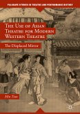 The Use of Asian Theatre for Modern Western Theatre (eBook, PDF)