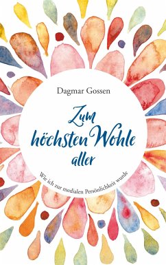 Zum höchsten Wohle aller - Gossen, Dagmar