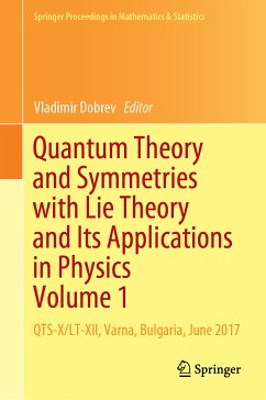 Quantum Theory and Symmetries with Lie Theory and Its Applications in Physics Volume 1 (eBook, PDF)