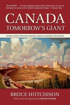 Canada: Tomorrow's Giant - Hutchison, Bruce; Palmer, Vaughn