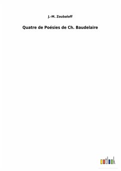 Quatre de Poésies de Ch. Baudelaire - Zoubaloff, J.-M.