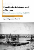 L'arribada del ferrocarril a Tortosa : Història d'una maniobra política (1852-1868)
