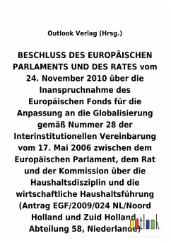 BESCHLUSS vom 24. November 2010 über die Inanspruchnahme des Europäischen Fonds für die Anpassung an die Globalisierung gemäß Nummer 28 der Interinstitutionellen Vereinbarung vom 17. Mai 2006 über die Haushaltsdisziplin und die wirtschaftliche Haushaltsführung - Outlook Verlag