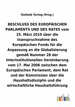 BESCHLUSS vom 25.März 2010 über die Inanspruchnahme des Europäischen Fonds für die Anpassung an die Globalisierung gemäß Nummer28 der Interinstitutionellen Vereinbarung vom 17.Mai2006 über die Haushaltsdisziplin und die wirtschaftliche Haushaltsführung