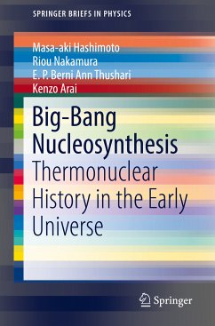 Big-Bang Nucleosynthesis (eBook, PDF) - Hashimoto, Masa-aki; Nakamura, Riou; Thushari, E. P. Berni Ann; Arai, Kenzo