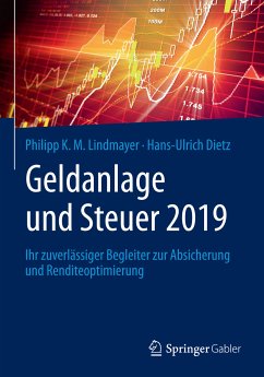 Geldanlage und Steuer 2019 (eBook, PDF) - Lindmayer, Philipp K. M.; Dietz, Hans-Ulrich