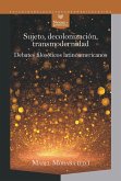 Sujeto, decolonización, transmodernidad (eBook, ePUB) Sujeto, decolonización, transmodernidad (eBook, ePUB)