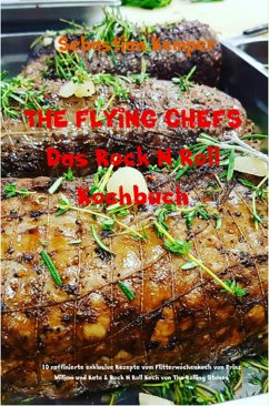 THE FLYING CHEFS Das Rock N Roll Kochbuch (eBook, ePUB) - Kemper, Sebastian