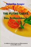 THE FLYING CHEFS Das Teekochbuch (eBook, ePUB)