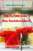 THE FLYING CHEFS Das Pastakochbuch (eBook, ePUB)