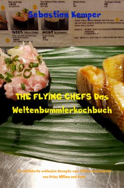 THE FLYING CHEFS Das Weltenbummlerkochbuch (eBook, ePUB) - Kemper, Sebastian