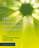 Green Synthesis, Characterization and Applications of Nanoparticles (eBook, ePUB)