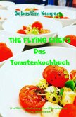 THE FLYING CHEFS Das Tomatenkochbuch (eBook, ePUB)