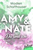 Amy & Nate - Du und ich (eBook, ePUB) Amy & Nate - Du und ich (eBook, ePUB)