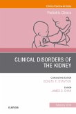 Clinical Disorders of the Kidney, An Issue of Pediatric Clinics of North America, Ebook (eBook, ePUB)
