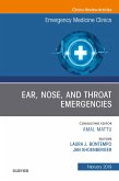 Ear, Nose, and Throat Emergencies, An Issue of Emergency Medicine Clinics of North America, E-Book (eBook, ePUB)