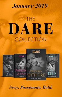 The Dare Collection January 2019: King's Rule (Kings of Sydney) / Forbidden to Want / Playing with Fire / First Class Sin (eBook, ePUB) - Ashenden, Jackie; Harroway, Jc; Hunter, Rebecca; Lockwood, Cara