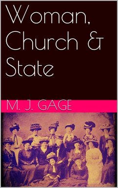 Woman, Church & State (eBook, ePUB) - Joslyn Gage, Matilda