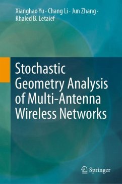 Stochastic Geometry Analysis of Multi-Antenna Wireless Networks - Yu, Xianghao;Li, Chang;Zhang, Jun