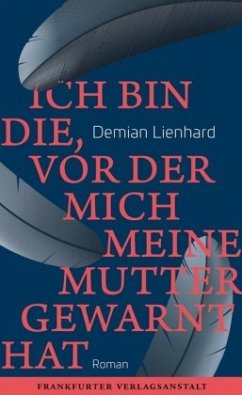 Ich bin die, vor der mich meine Mutter gewarnt hat - Lienhard, Demian