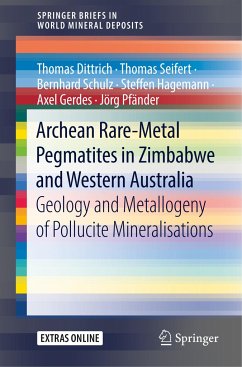 Archean Rare-Metal Pegmatites in Zimbabwe and Western Australia - Dittrich, Thomas;Seifert, Thomas;Schulz, Bernhard