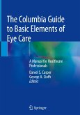 The Columbia Guide to Basic Elements of Eye Care