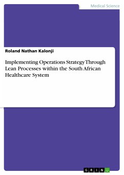 Implementing Operations Strategy Through Lean Processes within the South African Healthcare System (eBook, PDF) - Kalonji, Roland Nathan